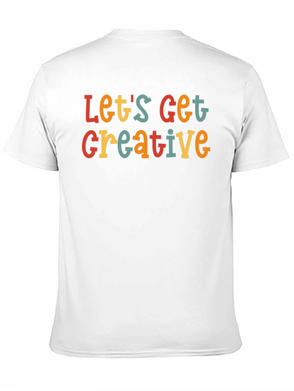 Lets Get Creative T-Shirt