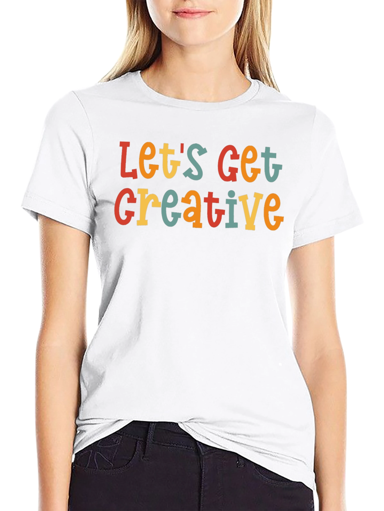Lets Get Creative T-Shirt