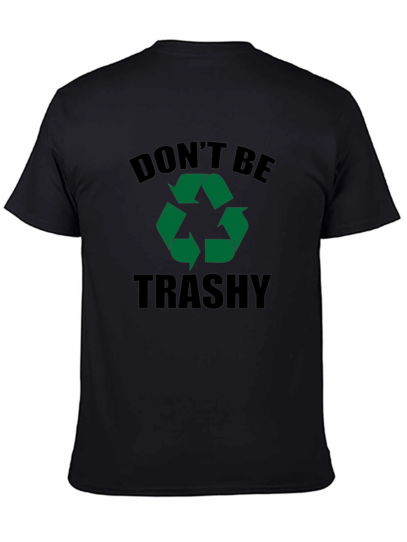 Dont Be Trashy Recycle Graphic Black Tee