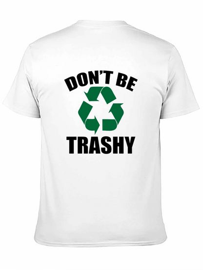 Dont Be Trashy Recycle Graphic Black Tee