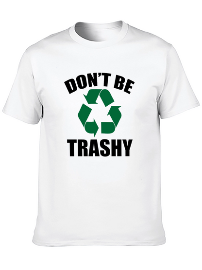 Dont Be Trashy Recycle Graphic Black Tee