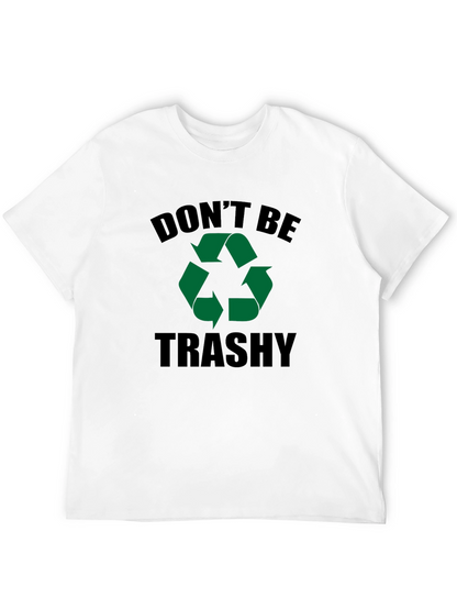 Dont Be Trashy Recycle Graphic Black Tee