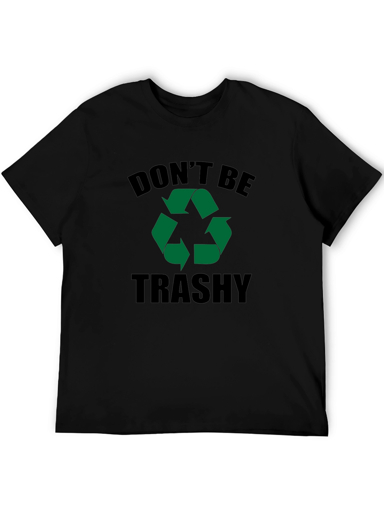 Dont Be Trashy Recycle Graphic Black Tee