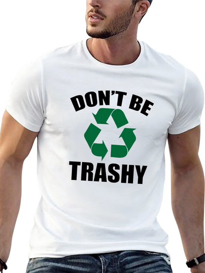 Dont Be Trashy Recycle Graphic Black Tee