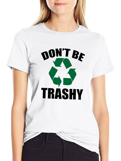 Dont Be Trashy Recycle Graphic Black Tee