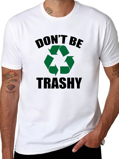 Dont Be Trashy Recycle Graphic Black Tee