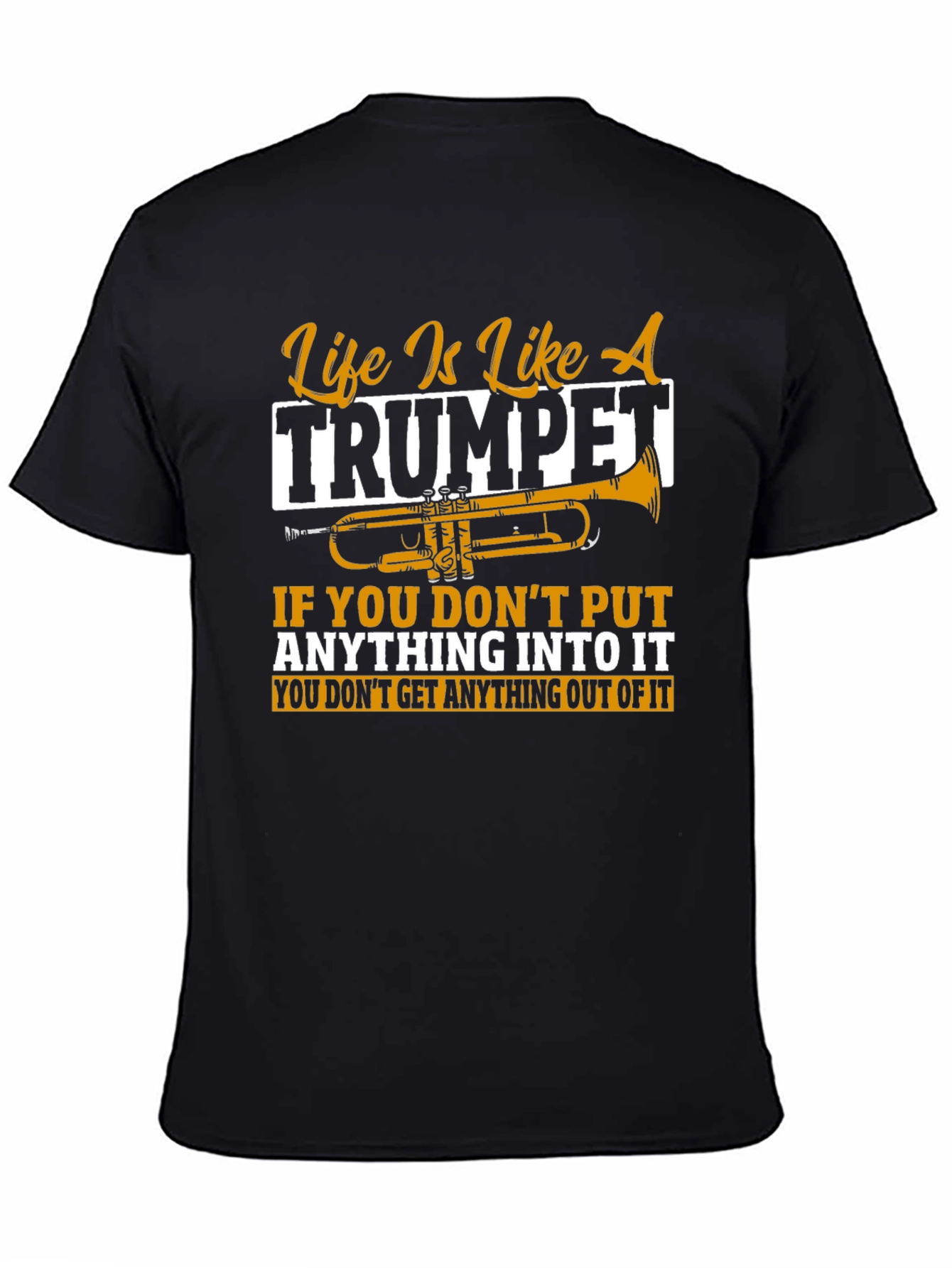 Life Is Like A Trumpet Graphic T-Shirt