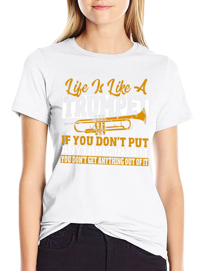 Life Is Like A Trumpet Graphic T-Shirt