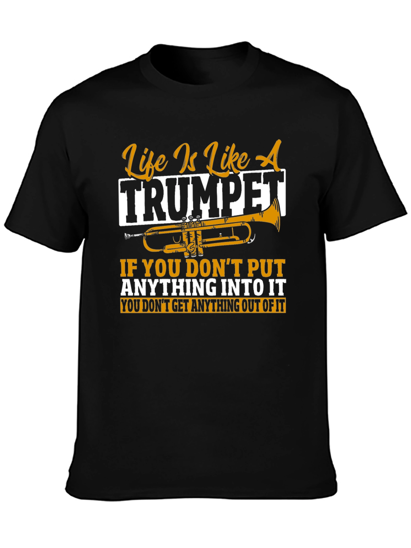 Life Is Like A Trumpet Graphic T-Shirt