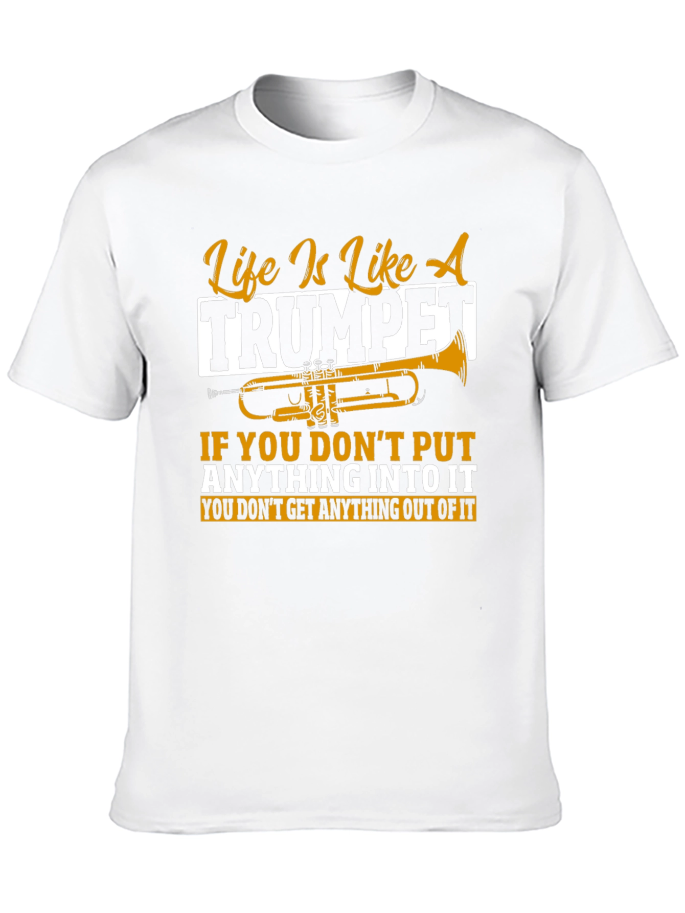 Life Is Like A Trumpet Graphic T-Shirt