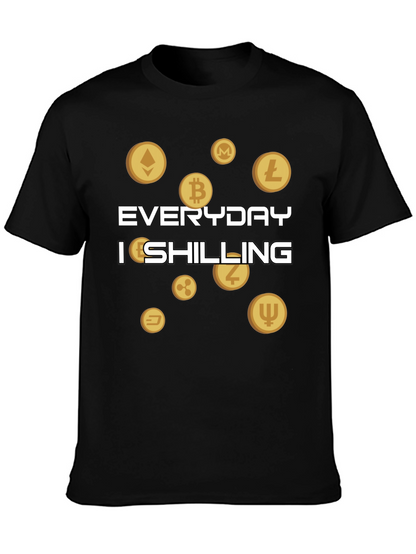Everyday Im Shilling Cryptocurrency T-Shirt