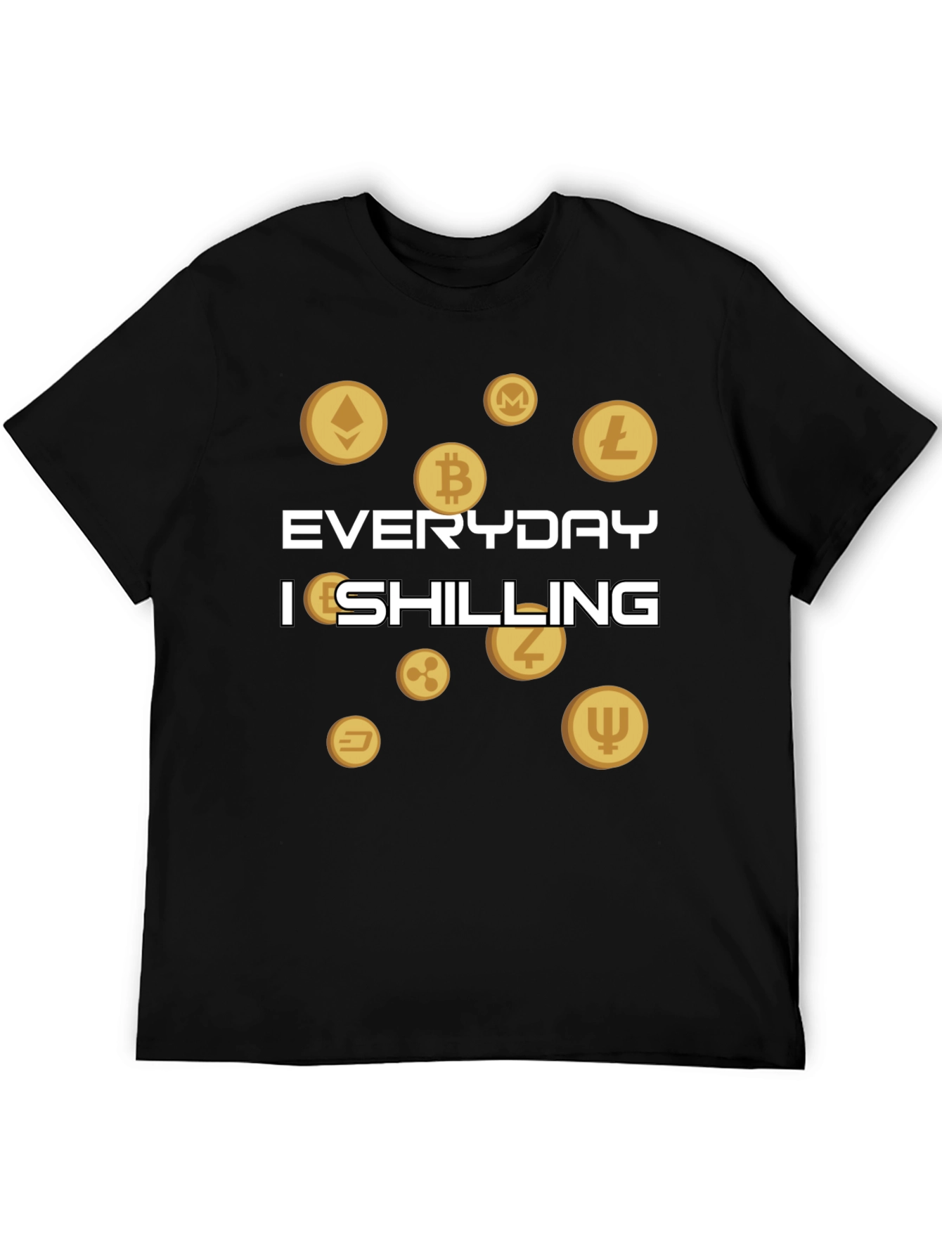 Everyday Im Shilling Cryptocurrency T-Shirt