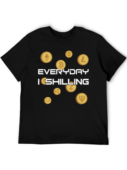 Everyday Im Shilling Cryptocurrency T-Shirt