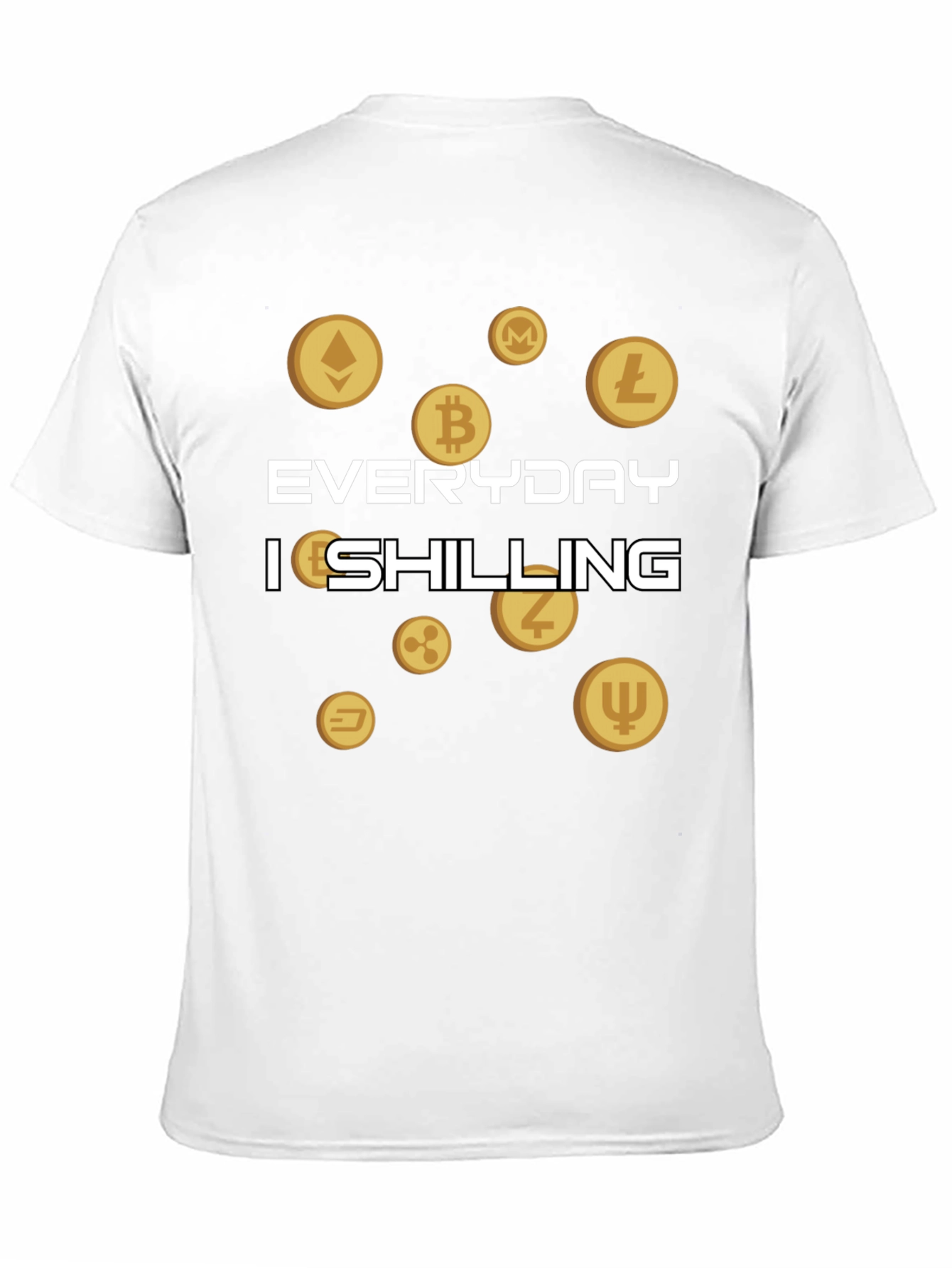 Everyday Im Shilling Cryptocurrency T-Shirt