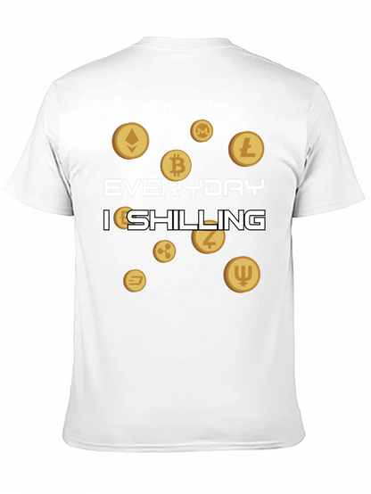 Everyday Im Shilling Cryptocurrency T-Shirt