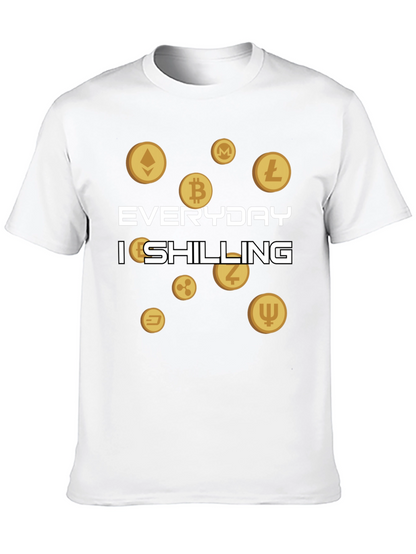 Everyday Im Shilling Cryptocurrency T-Shirt