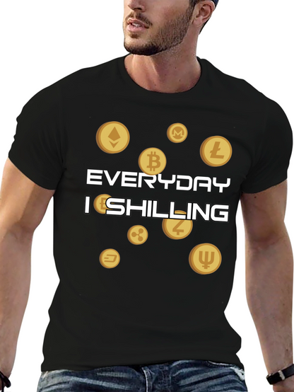 Everyday Im Shilling Cryptocurrency T-Shirt