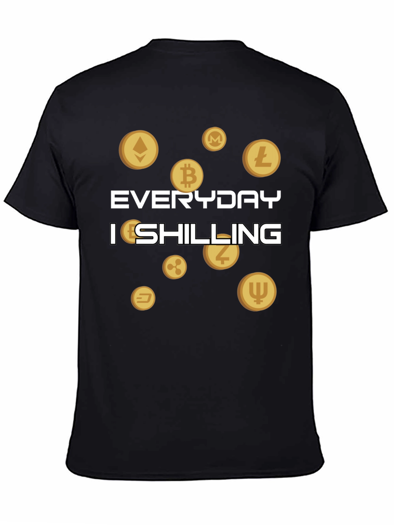 Everyday Im Shilling Cryptocurrency T-Shirt