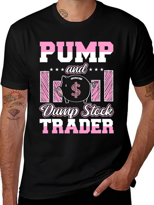 Pump and Dump Stock Trader T-Shirt
