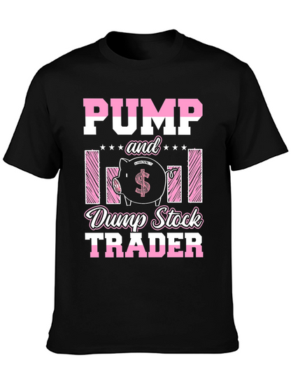 Pump and Dump Stock Trader T-Shirt