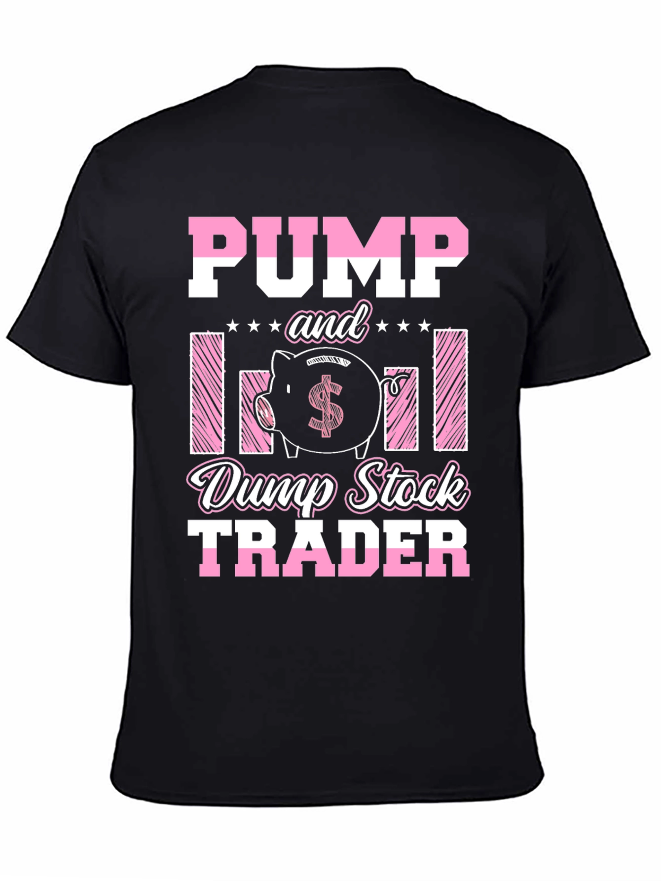 Pump and Dump Stock Trader T-Shirt