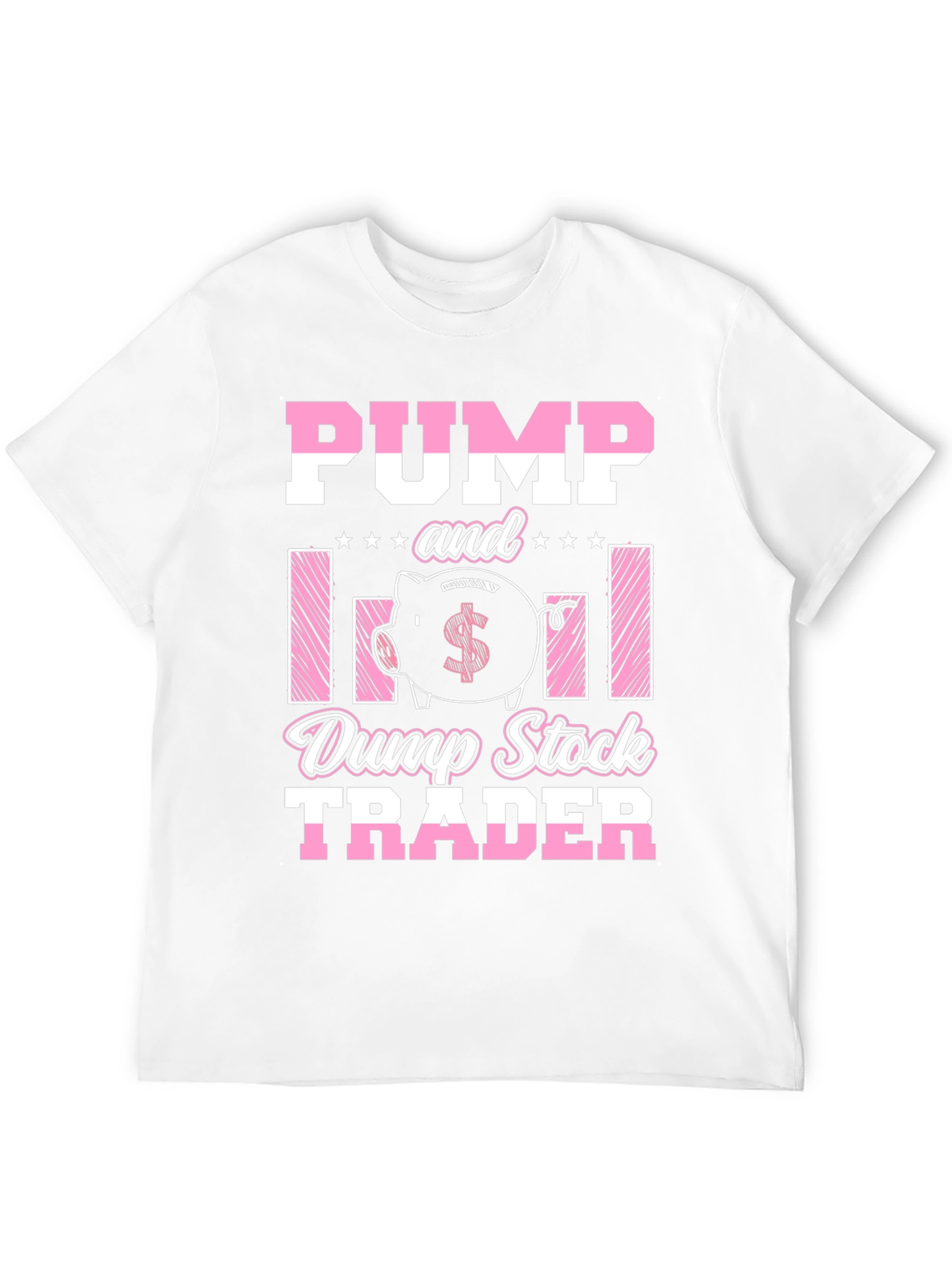 Pump and Dump Stock Trader T-Shirt