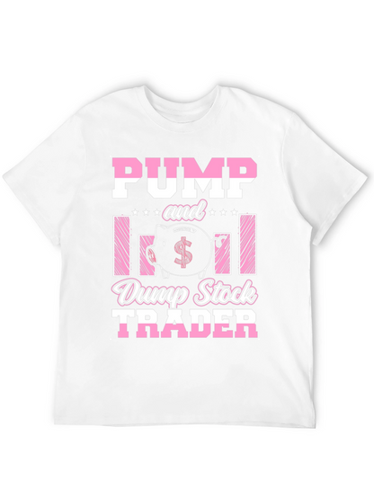 Pump and Dump Stock Trader T-Shirt