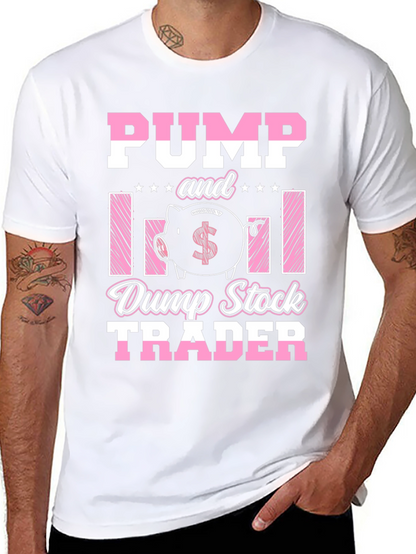 Pump and Dump Stock Trader T-Shirt