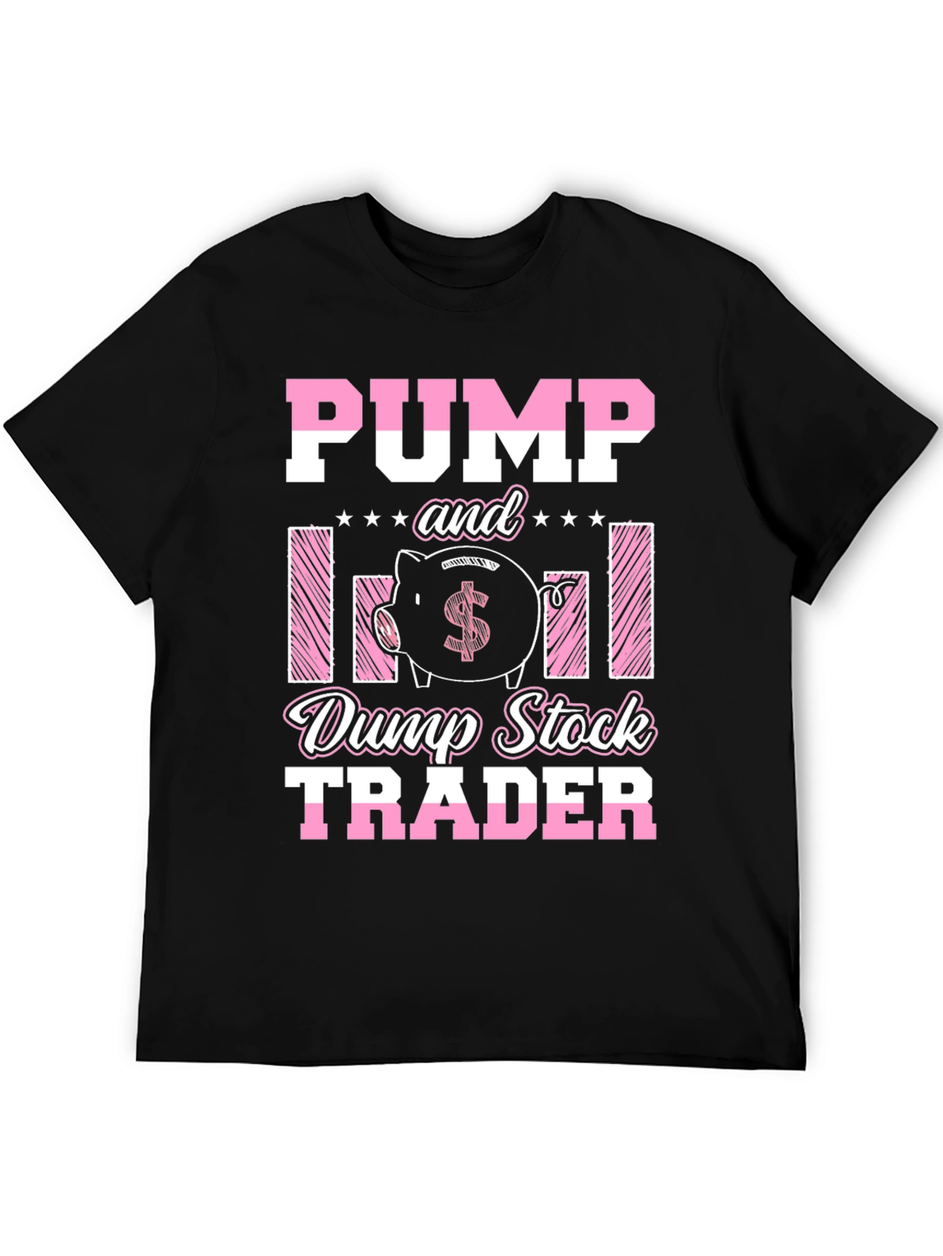 Pump and Dump Stock Trader T-Shirt