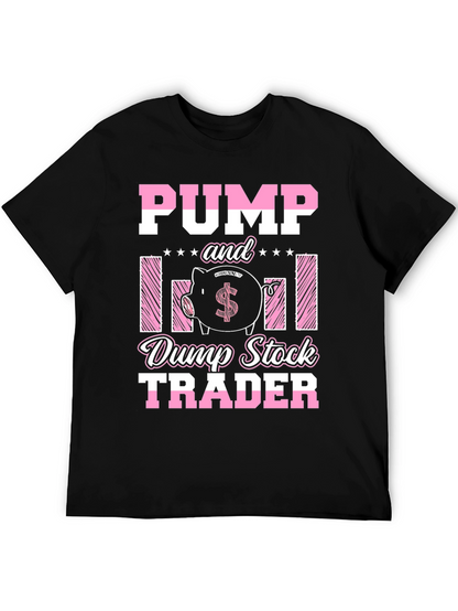 Pump and Dump Stock Trader T-Shirt