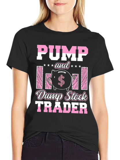 Pump and Dump Stock Trader T-Shirt