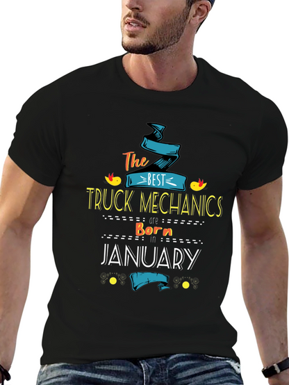 Best Truck Mechanics Born In January T-Shirt