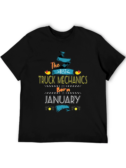 Best Truck Mechanics Born In January T-Shirt