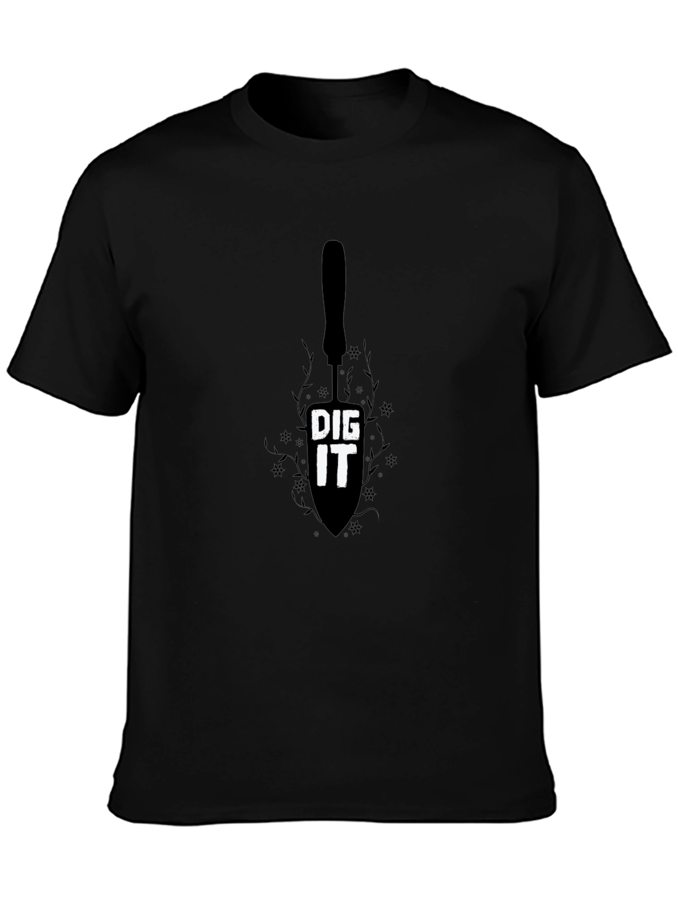 Dig It T-Shirt - Gardening Humor Tee