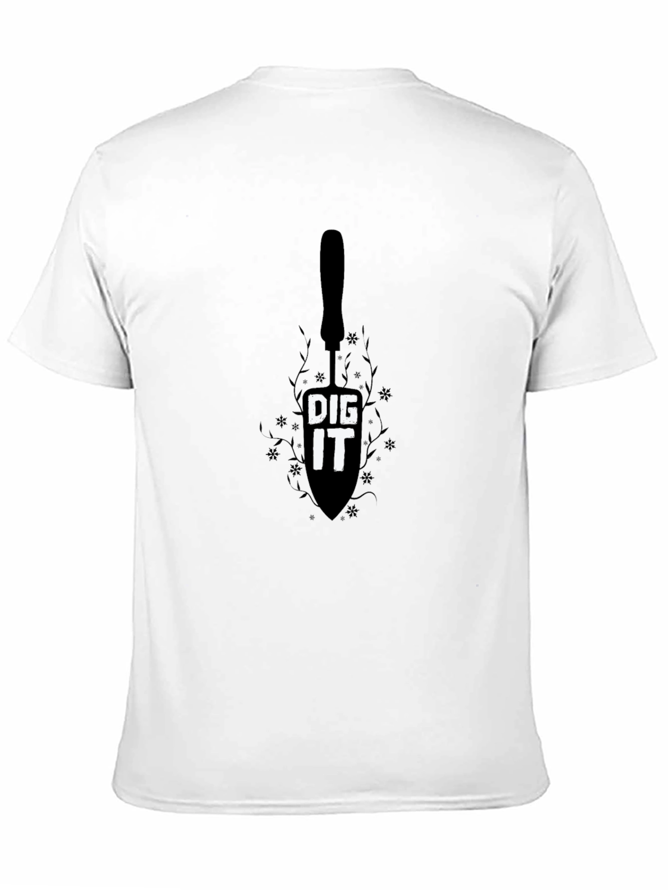 Dig It T-Shirt - Gardening Humor Tee