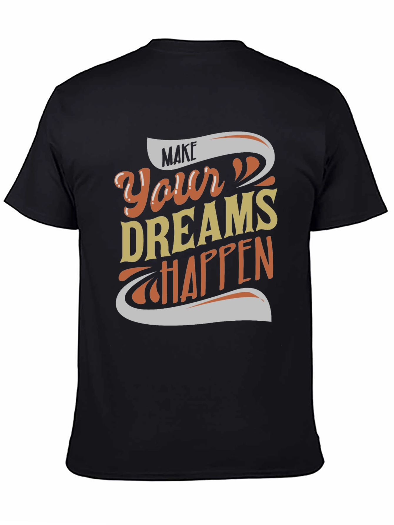 Make Your Dreams Happen Graphic Tee