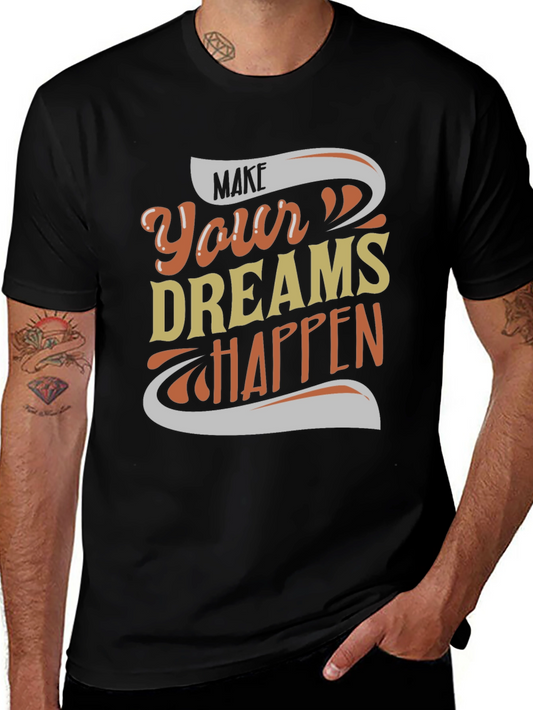 Make Your Dreams Happen Graphic Tee