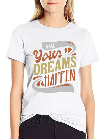 Make Your Dreams Happen Graphic Tee