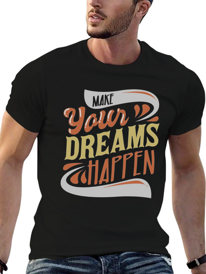 Make Your Dreams Happen Graphic Tee