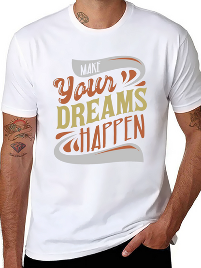 Make Your Dreams Happen Graphic Tee