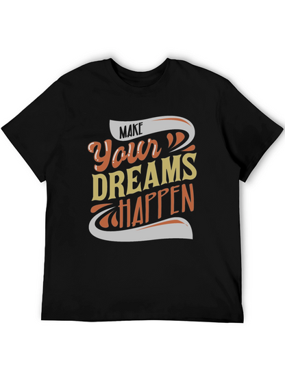 Make Your Dreams Happen Graphic Tee