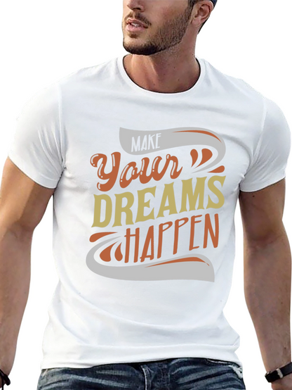Make Your Dreams Happen Graphic Tee