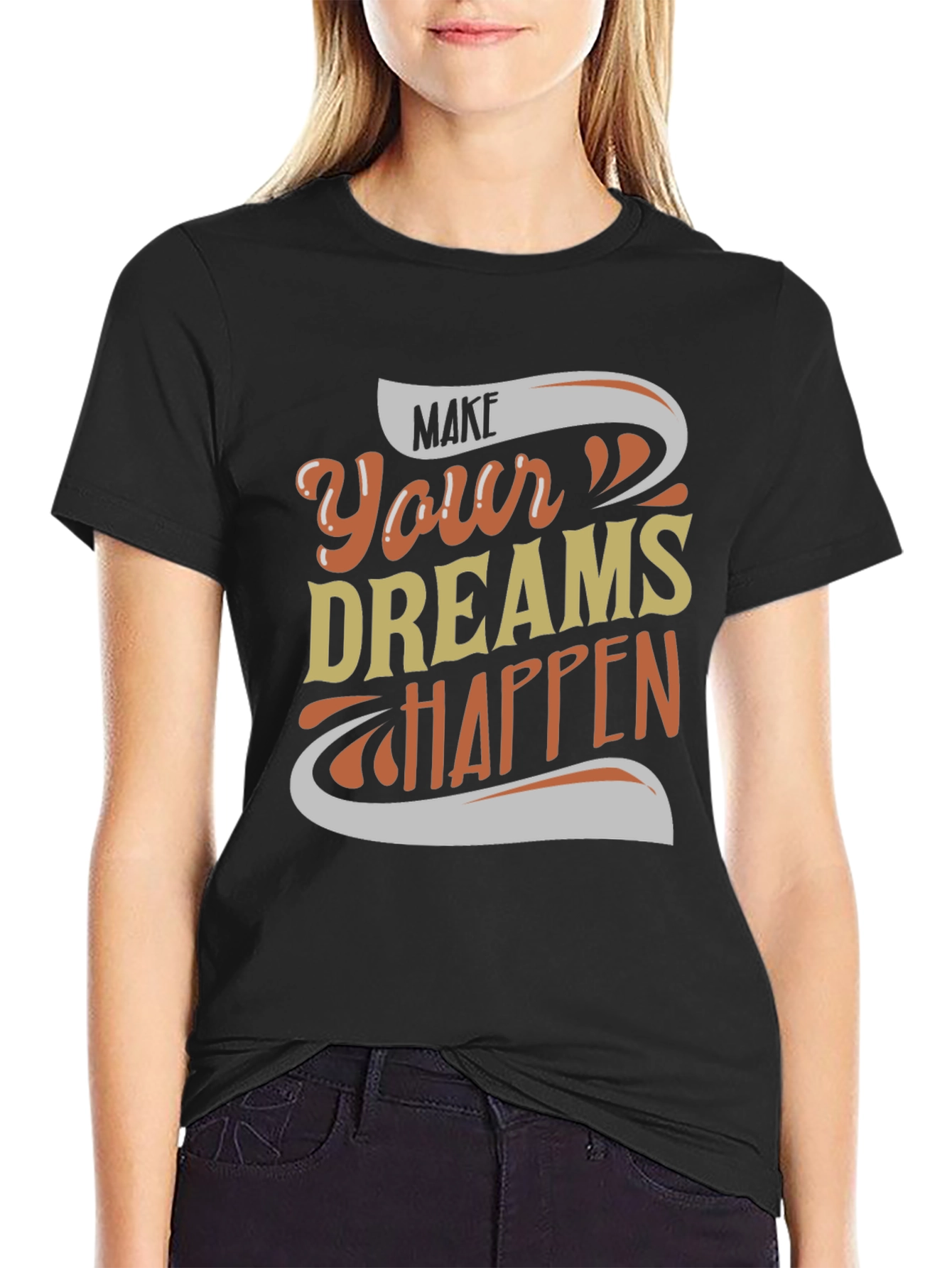 Make Your Dreams Happen Graphic Tee