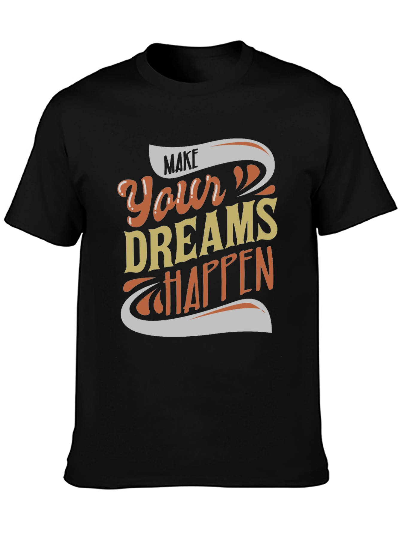 Make Your Dreams Happen Graphic Tee