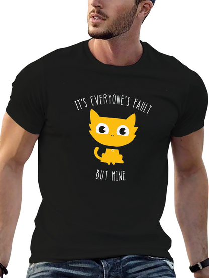Funny Cat T-Shirt - Its Everyones Fault But Mine
