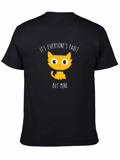 Funny Cat T-Shirt - Its Everyones Fault But Mine