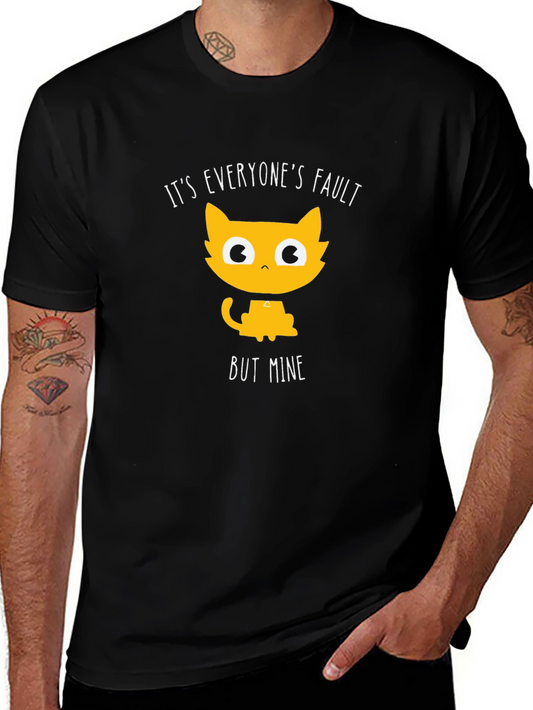 Funny Cat T-Shirt - Its Everyones Fault But Mine