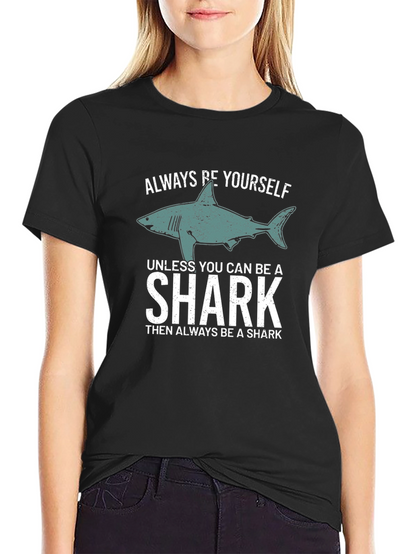Always Be Yourself Shark Graphic Tee