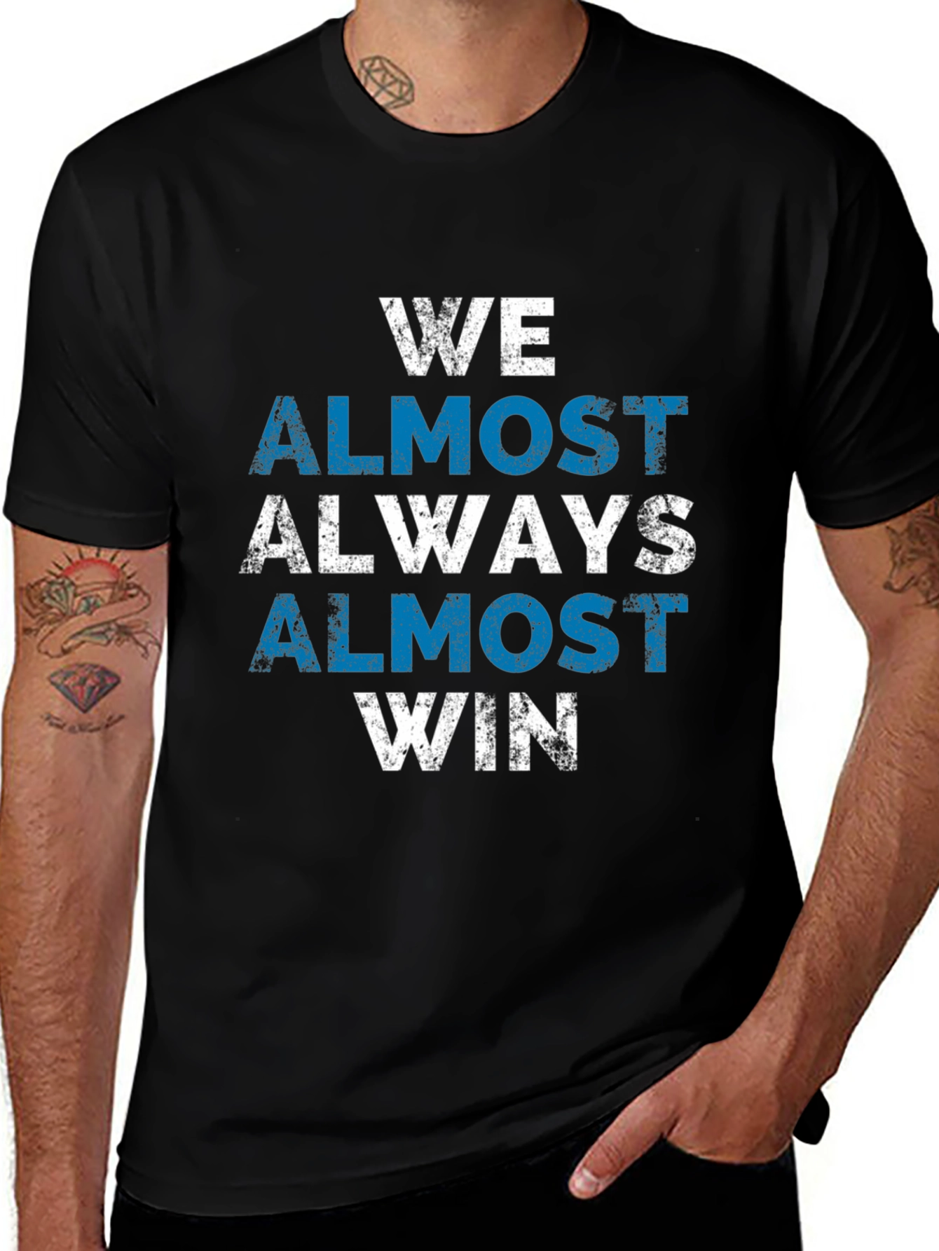 We Almost Always Win T-Shirt - Novelty Graphic Tee