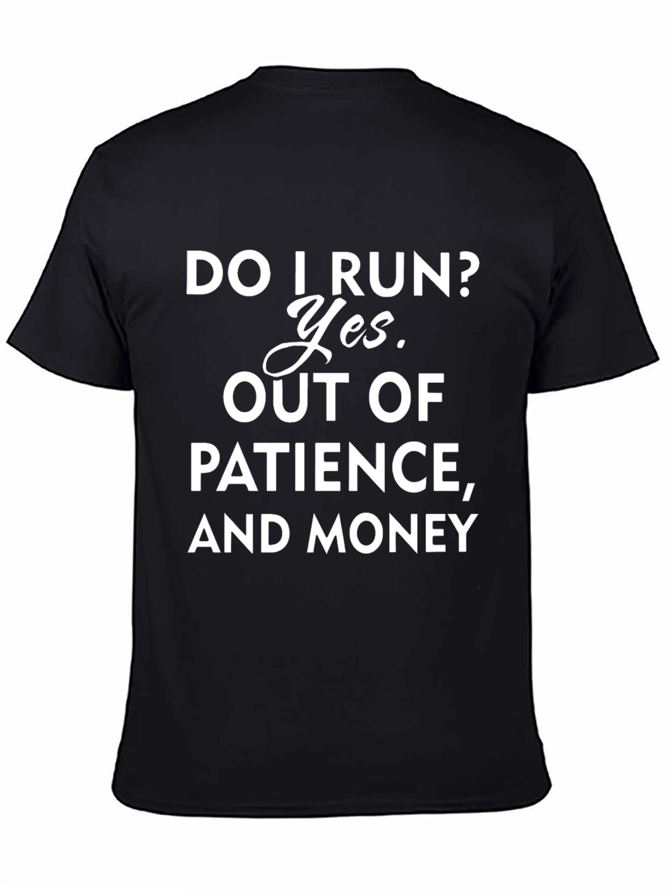Funny Do I Run? Graphic T-Shirt